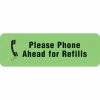 Medical Arts Press® Medication Instruction Labels, Phone Ahead For Refills, Fl Green, 1/2x1-1/2", 500 Labels
