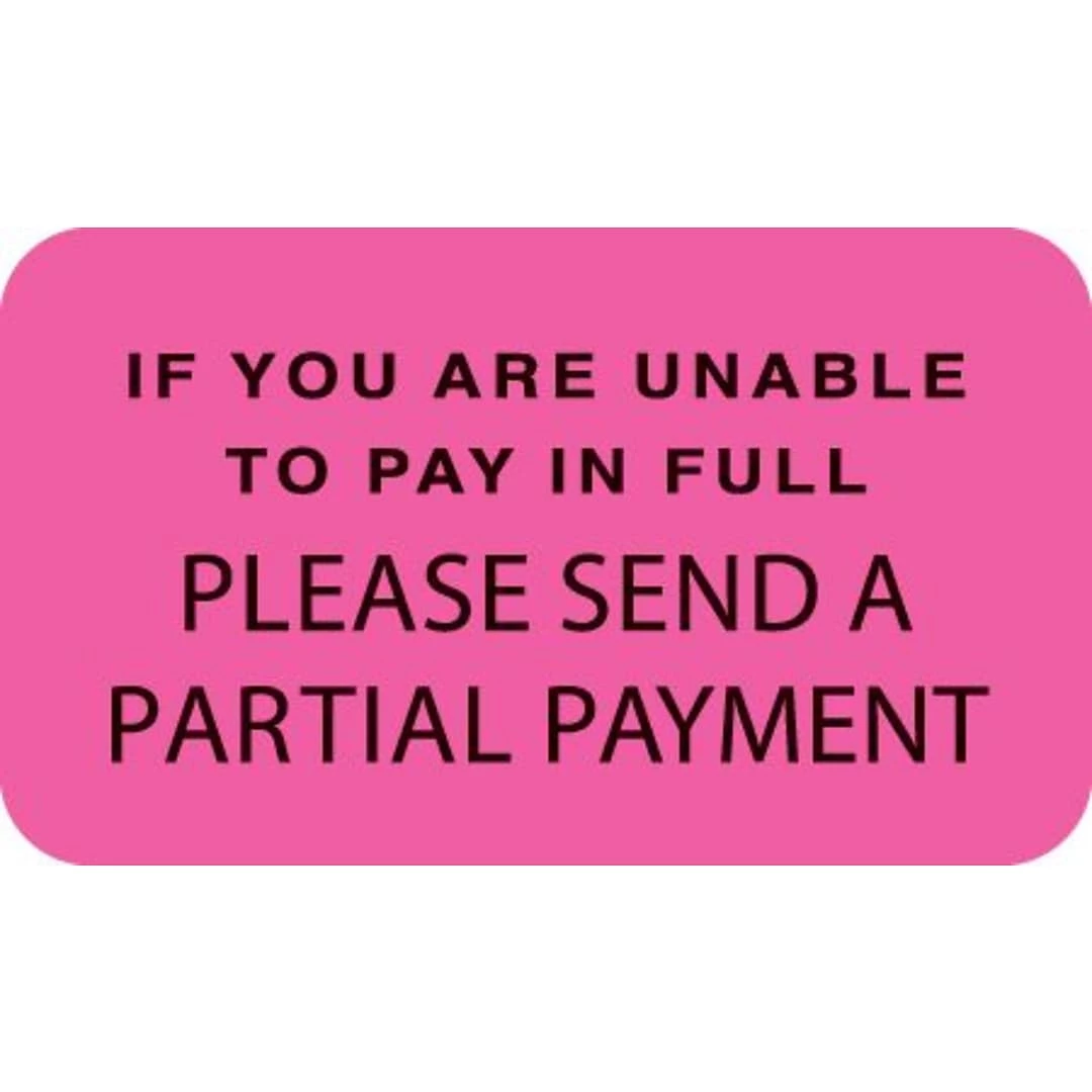 Medical Arts PressĀ® Past Due Collection Labels, If...Unable To Pay/Send Partial Payment, Fl Red, 1-1/2x1-1/2", 500 Lbls