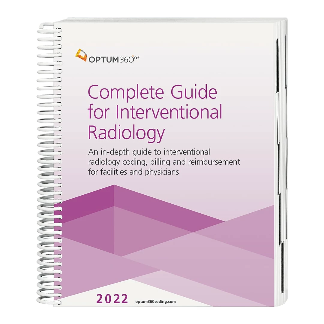 Optum 360 Optum360 2022 Complete Guide For Interventional Radiology (FIR22)